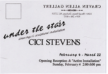 CICI STEVENS: UNDER THE STAIRS AT CRAVEN ALLEN GALLERY