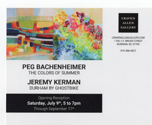 jeremy kerman, peg bachenheimer, durham by ghostbike, colors of summer at Craven Allen Gallery