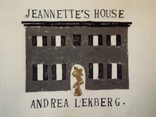 ANDREA LEKBERG: JEANNETTE'S HOUSE AT CRAVEN ALLEN GALLERY