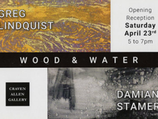 GREG LINDQUIST &amp; DAMIAN STAMER: WOOD &amp; WATER AT CRAVEN ALLEN GALLERY